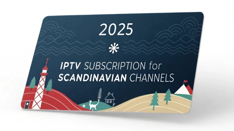 With AKTV The Best IPTV Service for Scandinavian in 2025